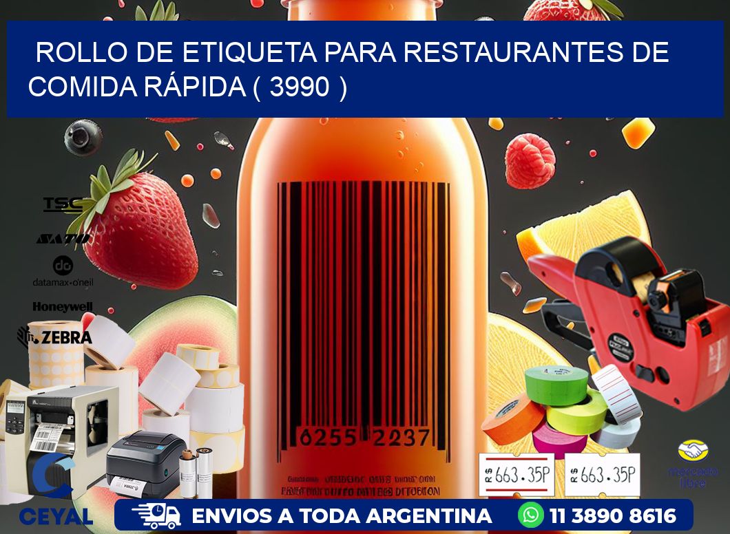 ROLLO DE ETIQUETA PARA RESTAURANTES DE COMIDA RÁPIDA ( 3990 )