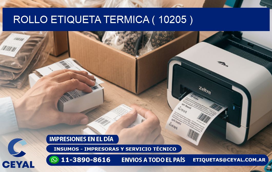 ROLLO ETIQUETA TERMICA ( 10205 )