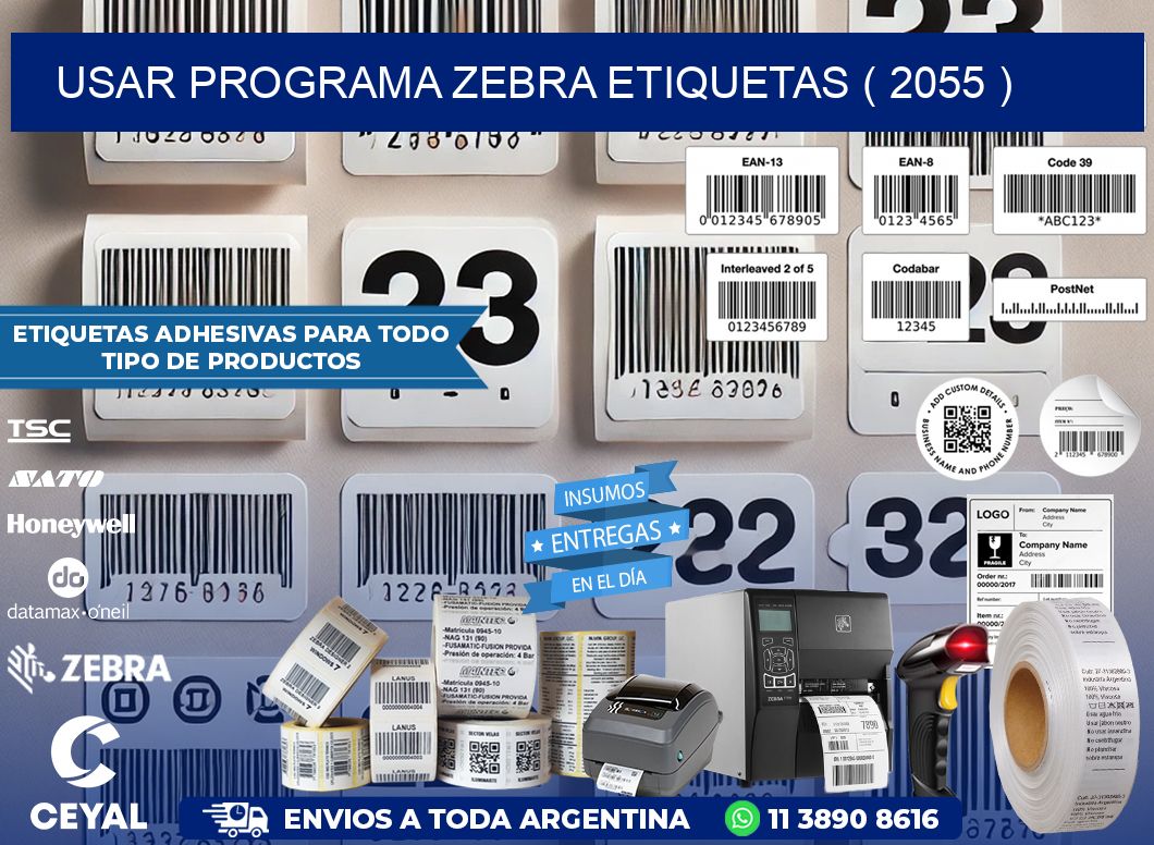 USAR PROGRAMA ZEBRA ETIQUETAS ( 2055 )