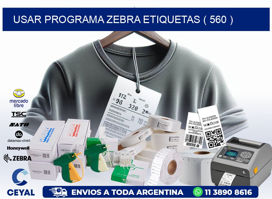 USAR PROGRAMA ZEBRA ETIQUETAS ( 560 )