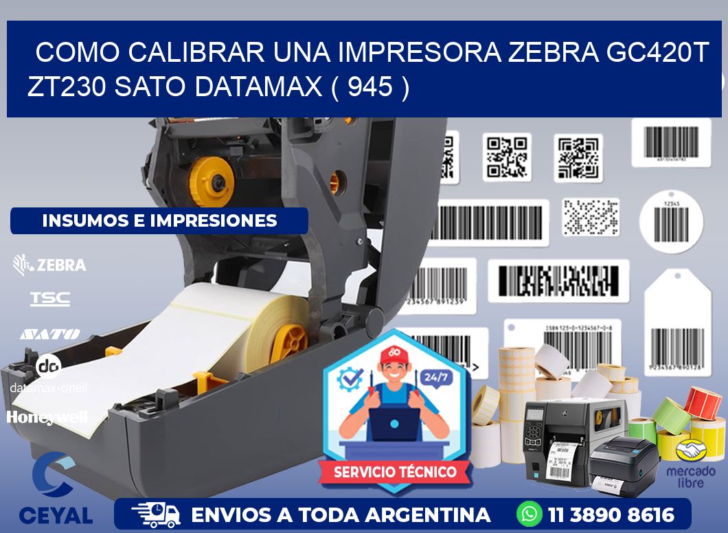 como calibrar una impresora zebra gc420t ZT230 SATO DATAMAX ( 945 )