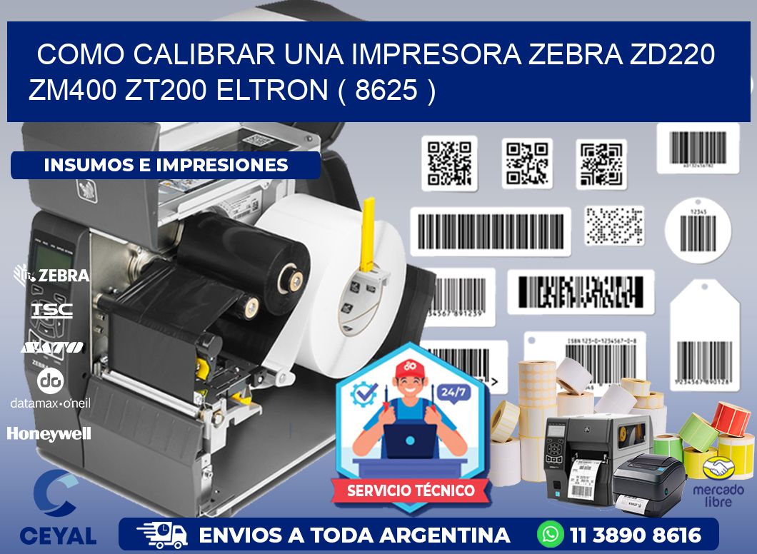 como calibrar una impresora zebra zd220 ZM400 ZT200 ELTRON ( 8625 )