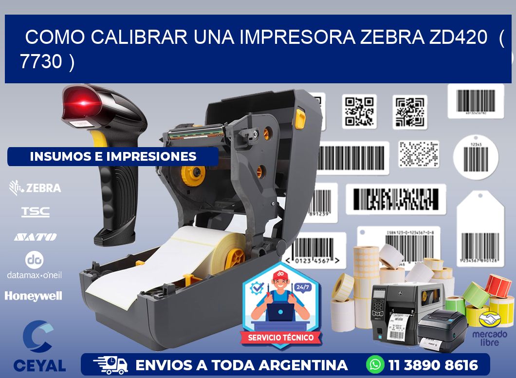 como calibrar una impresora zebra zd420 ( 7730 )