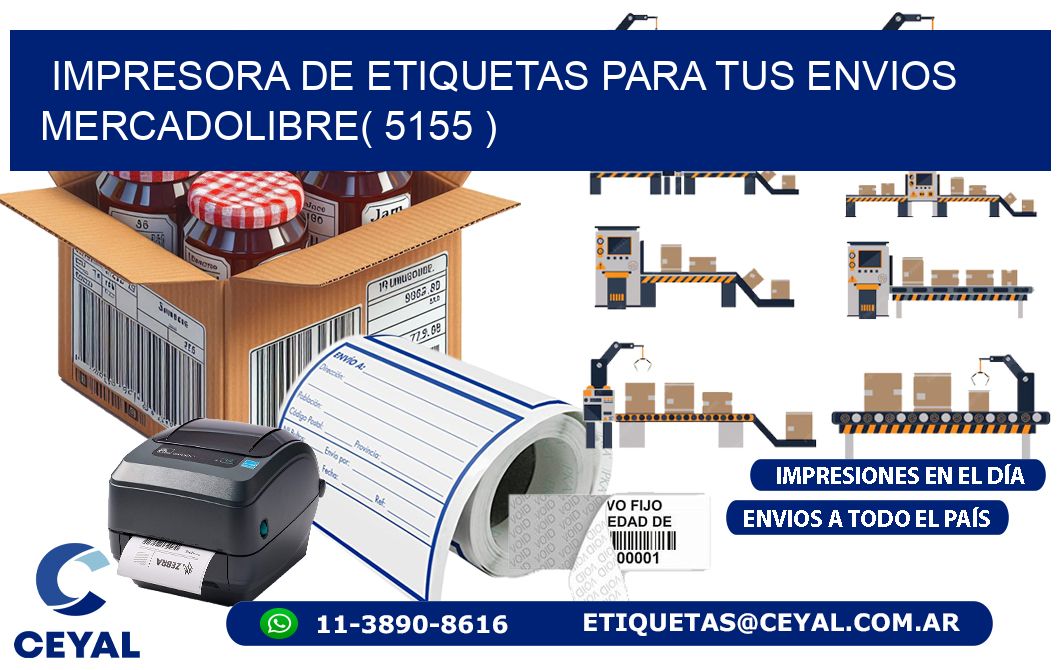 impresora de etiquetas para tus envios mercadolibre( 5155 )
