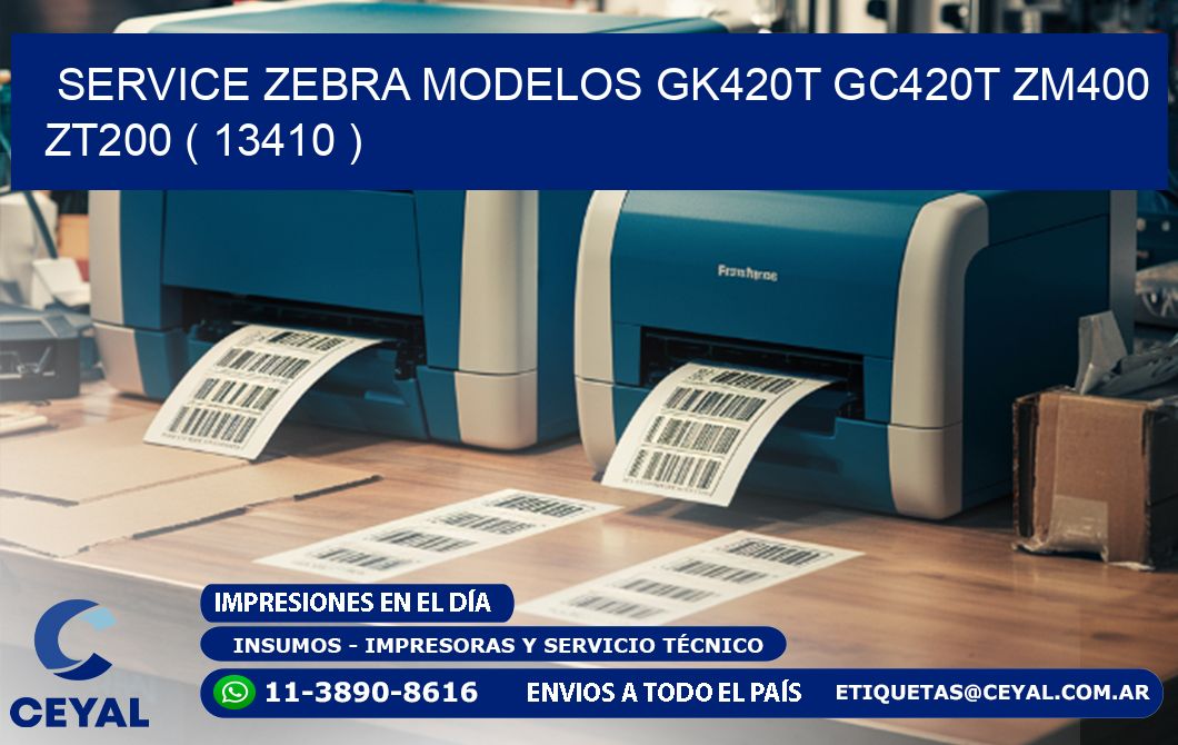 service zebra MODELOS GK420T GC420T ZM400 ZT200 ( 13410 )