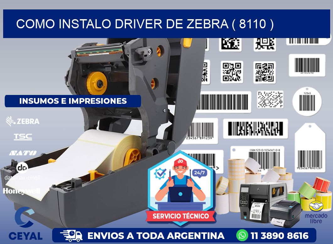 COMO INSTALO DRIVER DE ZEBRA ( 8110 )