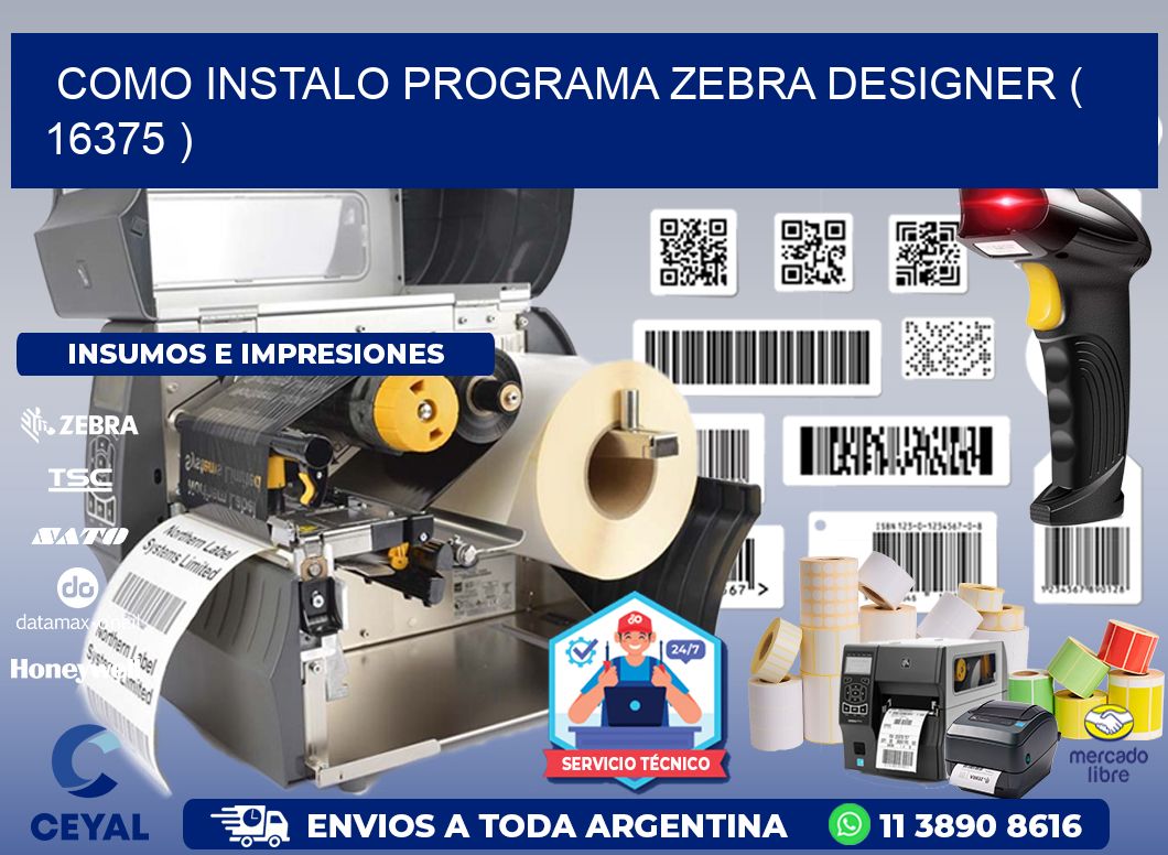 COMO INSTALO PROGRAMA ZEBRA DESIGNER ( 16375 )