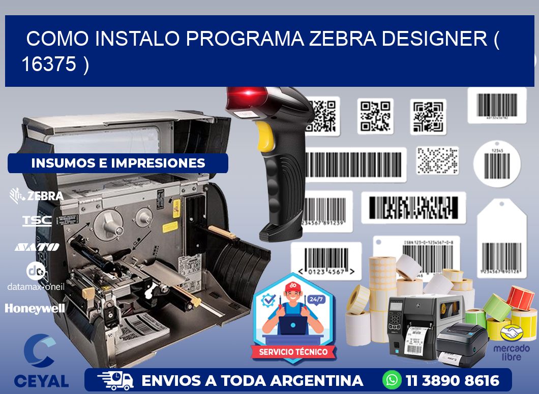 COMO INSTALO PROGRAMA ZEBRA DESIGNER ( 16375 )