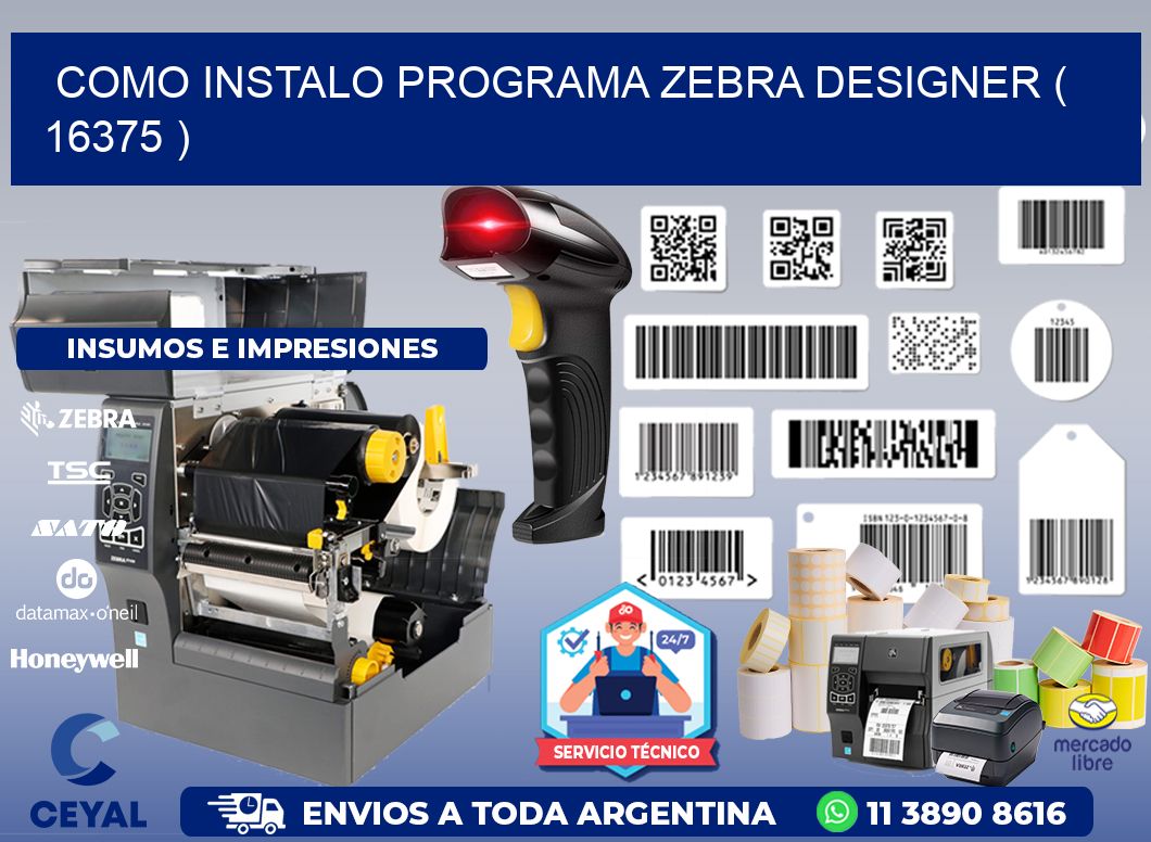 COMO INSTALO PROGRAMA ZEBRA DESIGNER ( 16375 )