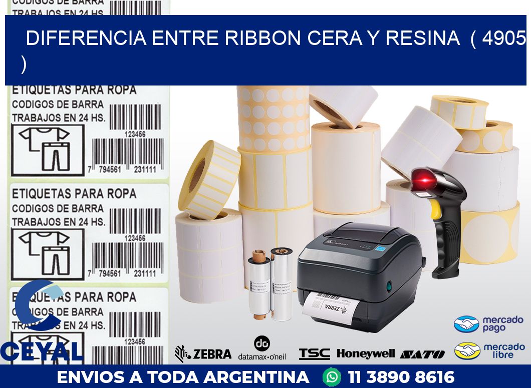 DIFERENCIA ENTRE RIBBON CERA Y RESINA  ( 4905 )