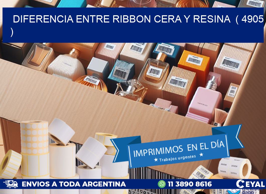 DIFERENCIA ENTRE RIBBON CERA Y RESINA  ( 4905 )