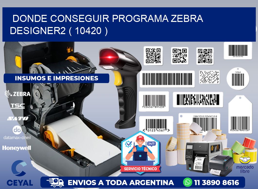 DONDE CONSEGUIR PROGRAMA ZEBRA DESIGNER2 ( 10420 )