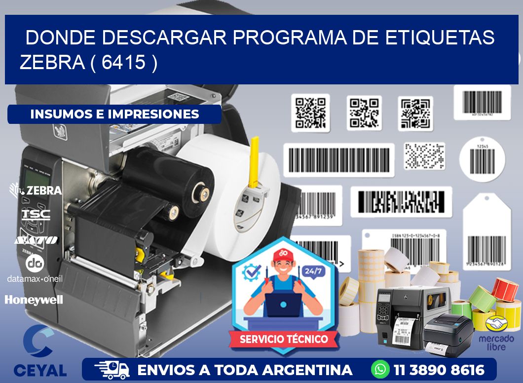 DONDE DESCARGAR PROGRAMA DE ETIQUETAS ZEBRA ( 6415 )