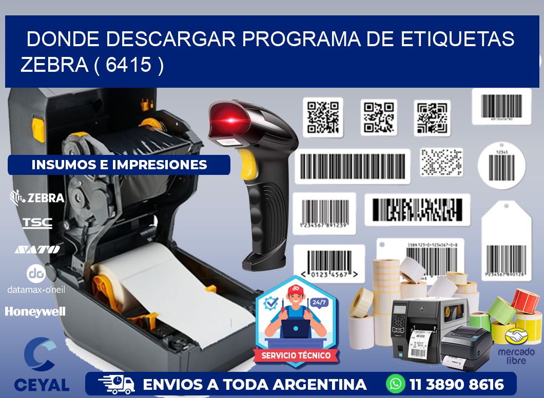 DONDE DESCARGAR PROGRAMA DE ETIQUETAS ZEBRA ( 6415 )