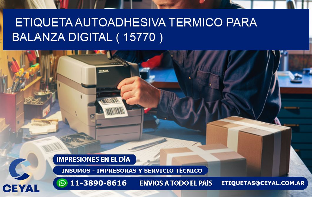ETIQUETA AUTOADHESIVA TERMICO PARA BALANZA DIGITAL ( 15770 )