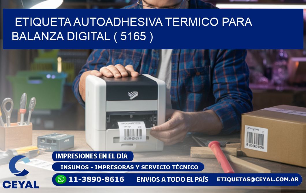 ETIQUETA AUTOADHESIVA TERMICO PARA BALANZA DIGITAL ( 5165 )