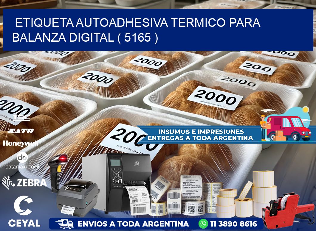 ETIQUETA AUTOADHESIVA TERMICO PARA BALANZA DIGITAL ( 5165 )