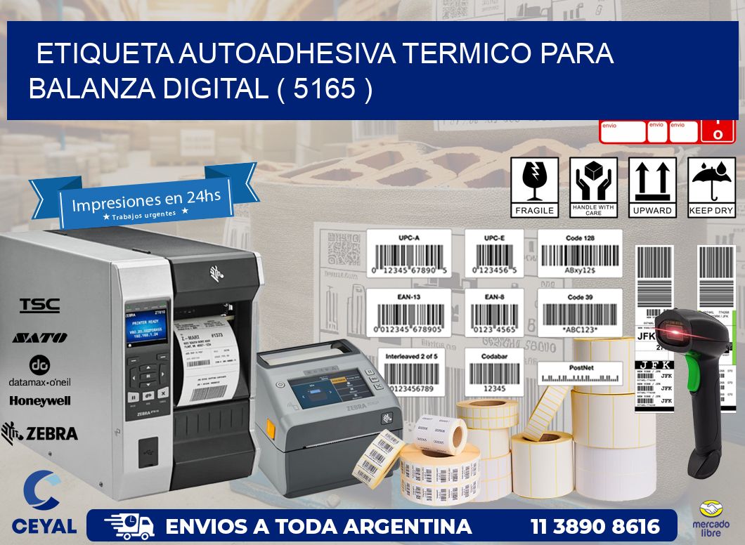 ETIQUETA AUTOADHESIVA TERMICO PARA BALANZA DIGITAL ( 5165 )