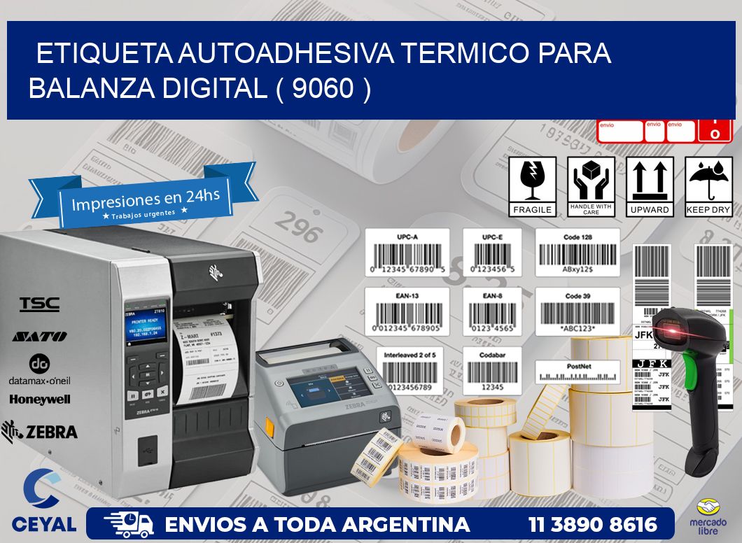 ETIQUETA AUTOADHESIVA TERMICO PARA BALANZA DIGITAL ( 9060 )
