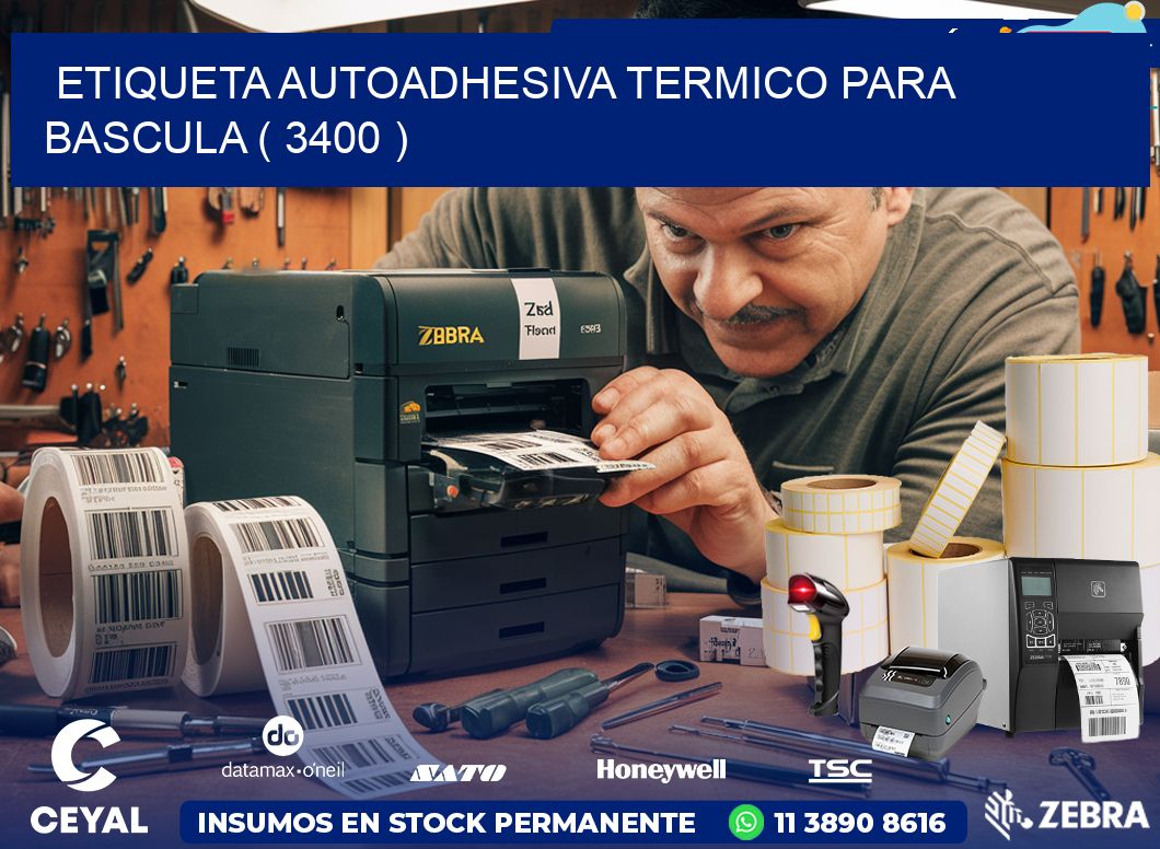 ETIQUETA AUTOADHESIVA TERMICO PARA BASCULA ( 3400 )