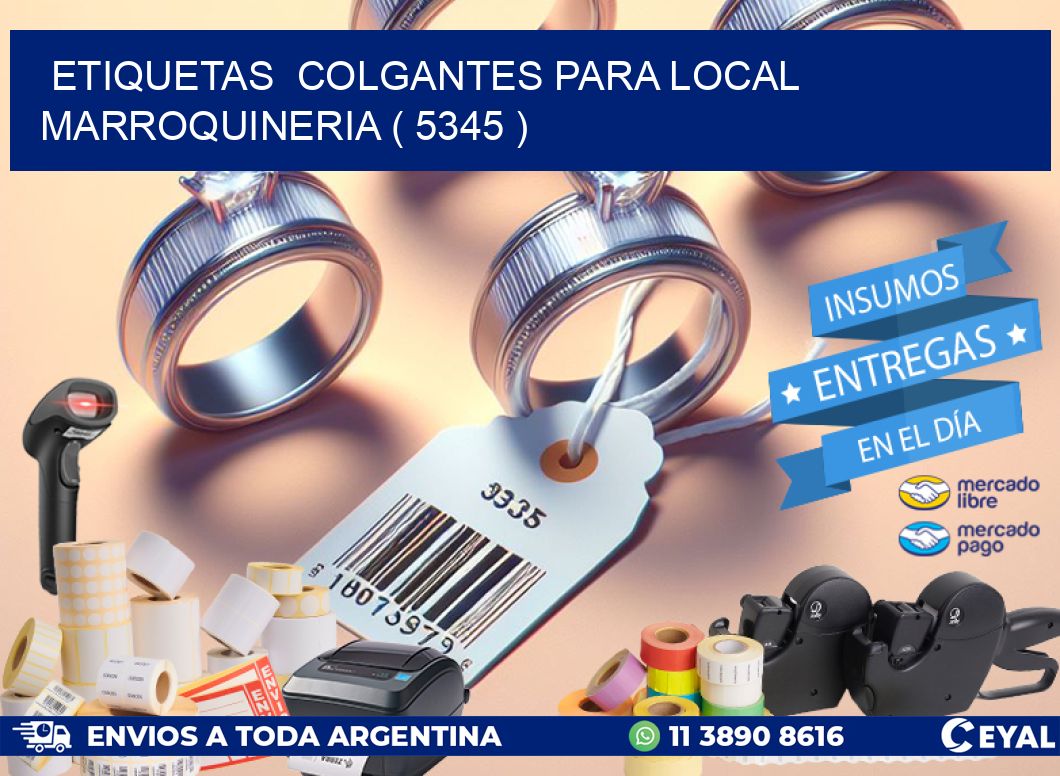 ETIQUETAS COLGANTES PARA LOCAL MARROQUINERIA ( 5345 )