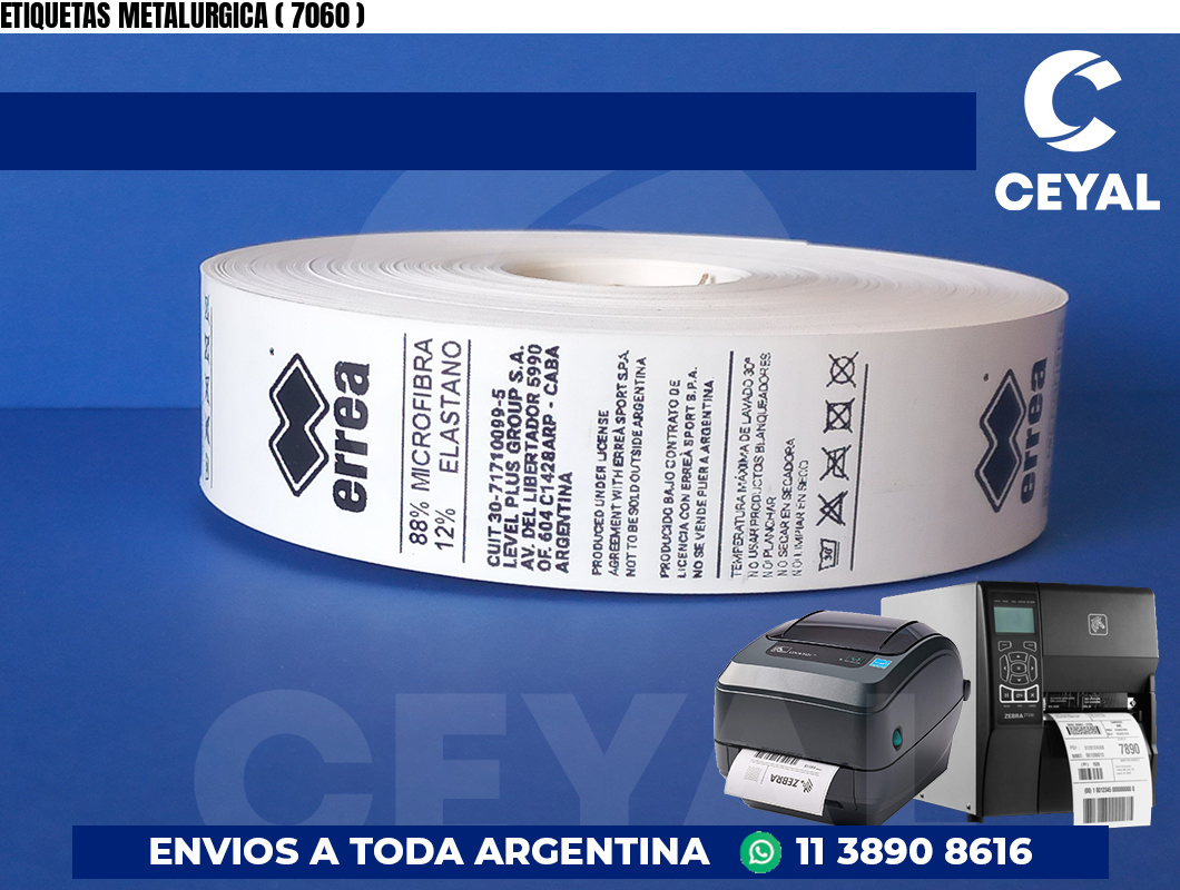 ETIQUETAS METALURGICA ( 7060 )