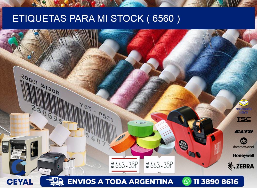 ETIQUETAS PARA MI STOCK ( 6560 )