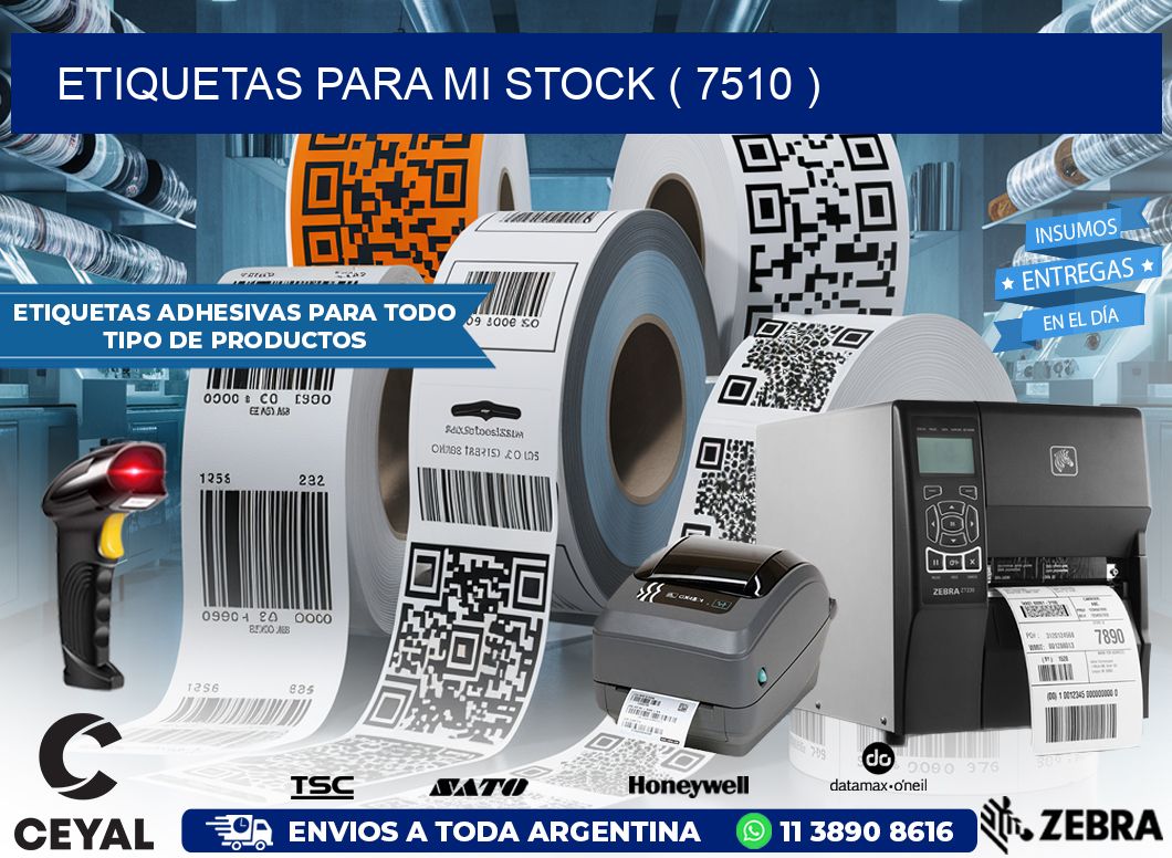 ETIQUETAS PARA MI STOCK ( 7510 )