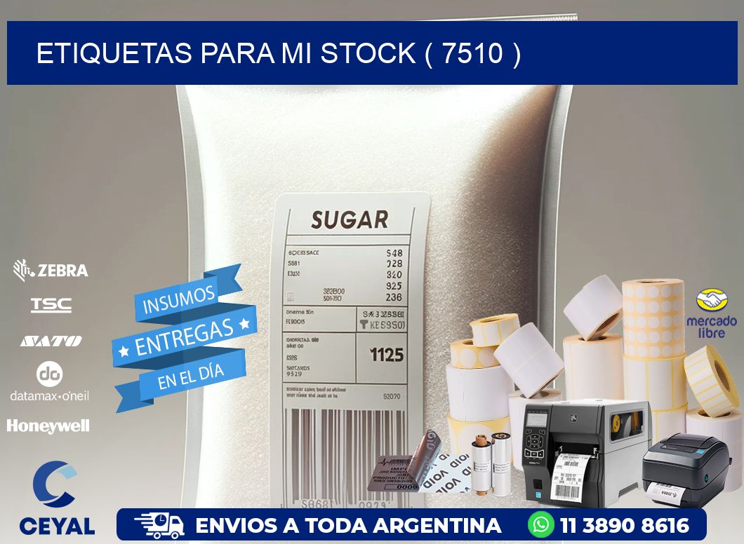 ETIQUETAS PARA MI STOCK ( 7510 )