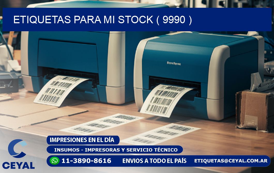 ETIQUETAS PARA MI STOCK ( 9990 )