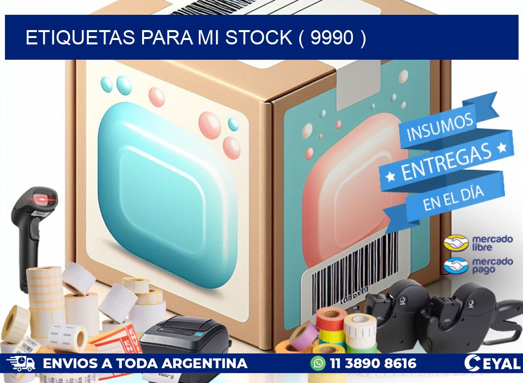 ETIQUETAS PARA MI STOCK ( 9990 )