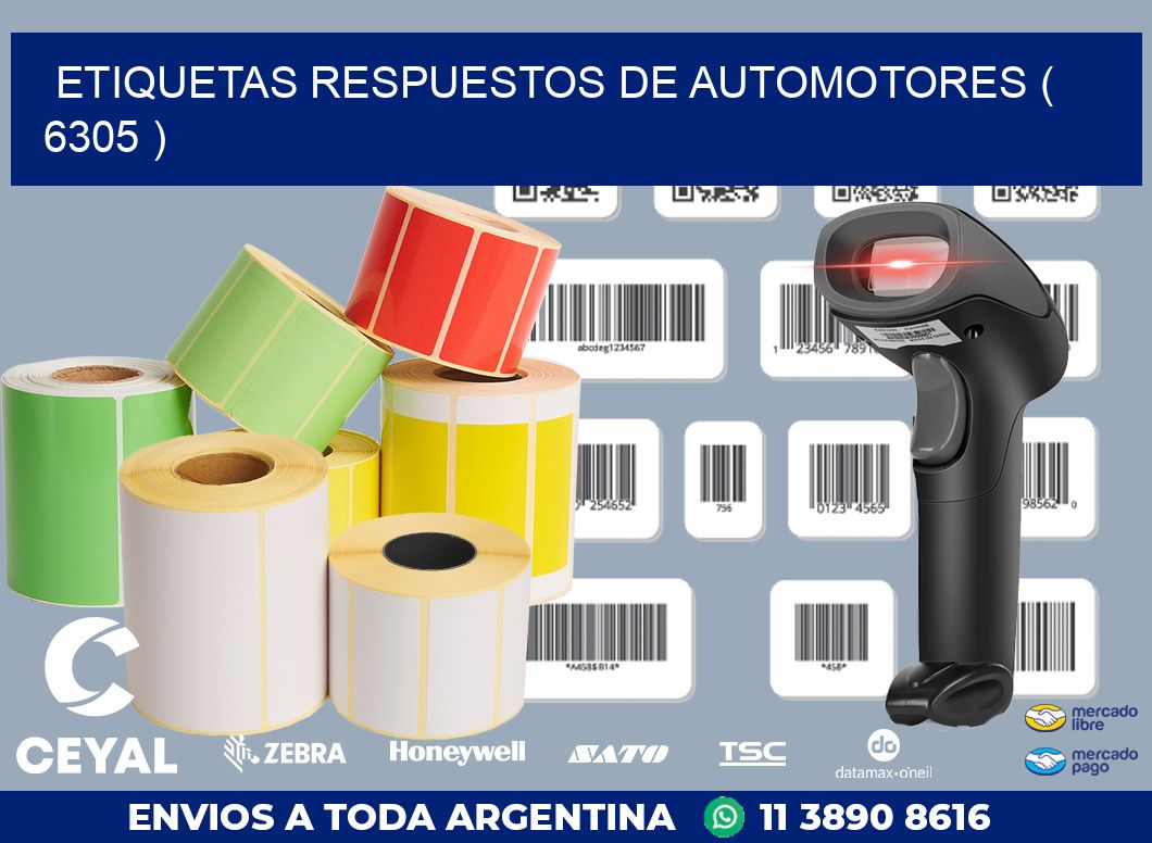 ETIQUETAS RESPUESTOS DE AUTOMOTORES ( 6305 )