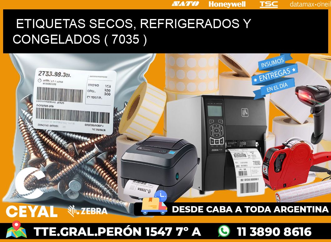 ETIQUETAS SECOS, REFRIGERADOS Y CONGELADOS ( 7035 )