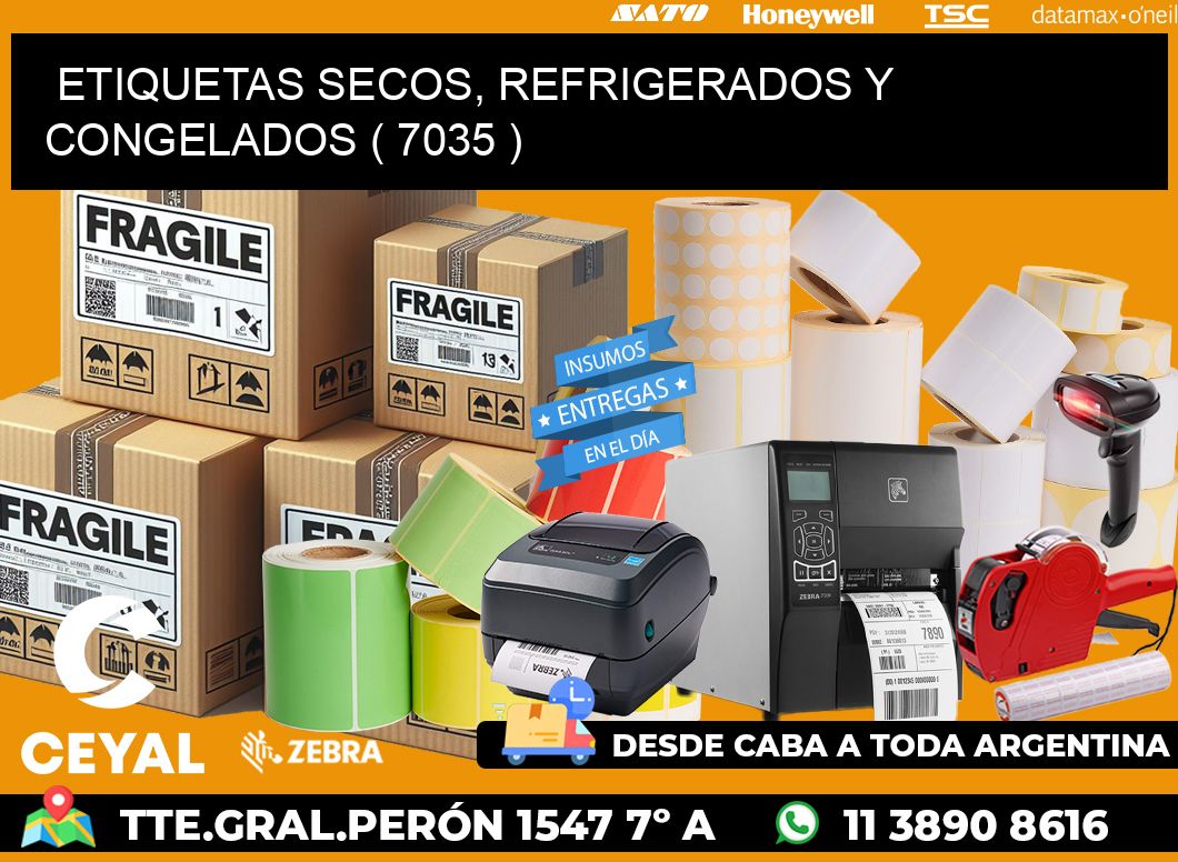 ETIQUETAS SECOS, REFRIGERADOS Y CONGELADOS ( 7035 )