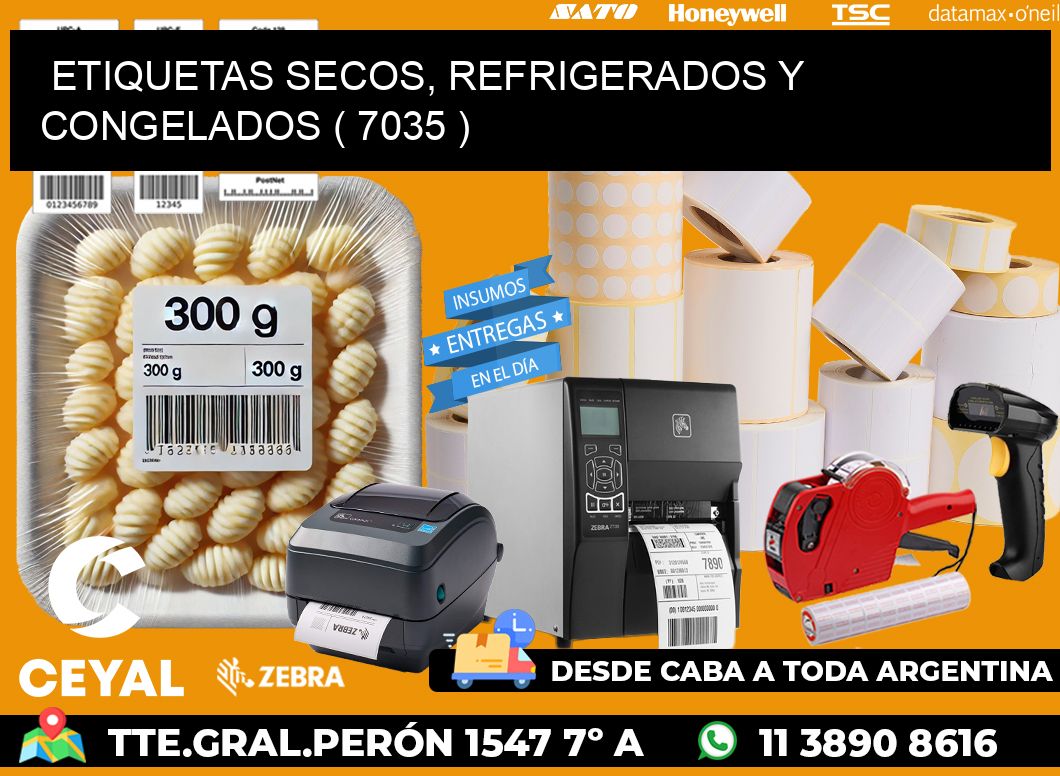 ETIQUETAS SECOS, REFRIGERADOS Y CONGELADOS ( 7035 )