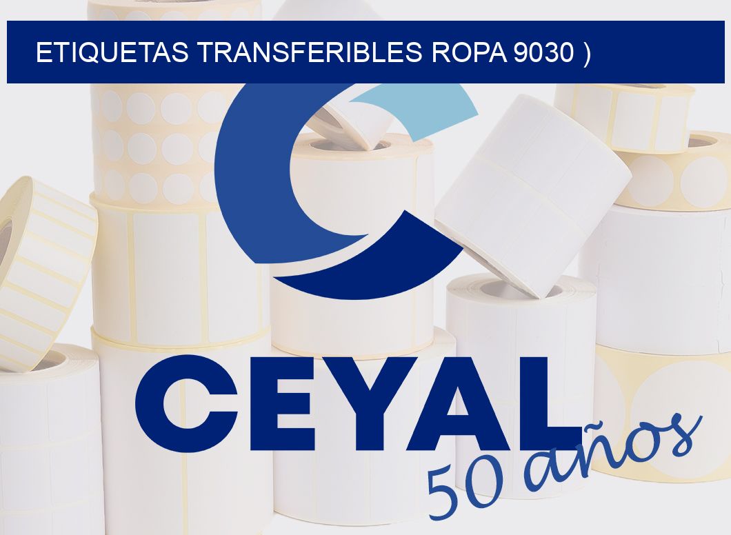 ETIQUETAS TRANSFERIBLES ROPA 9030 )