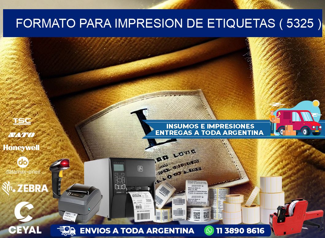 FORMATO PARA IMPRESION DE ETIQUETAS ( 5325 )