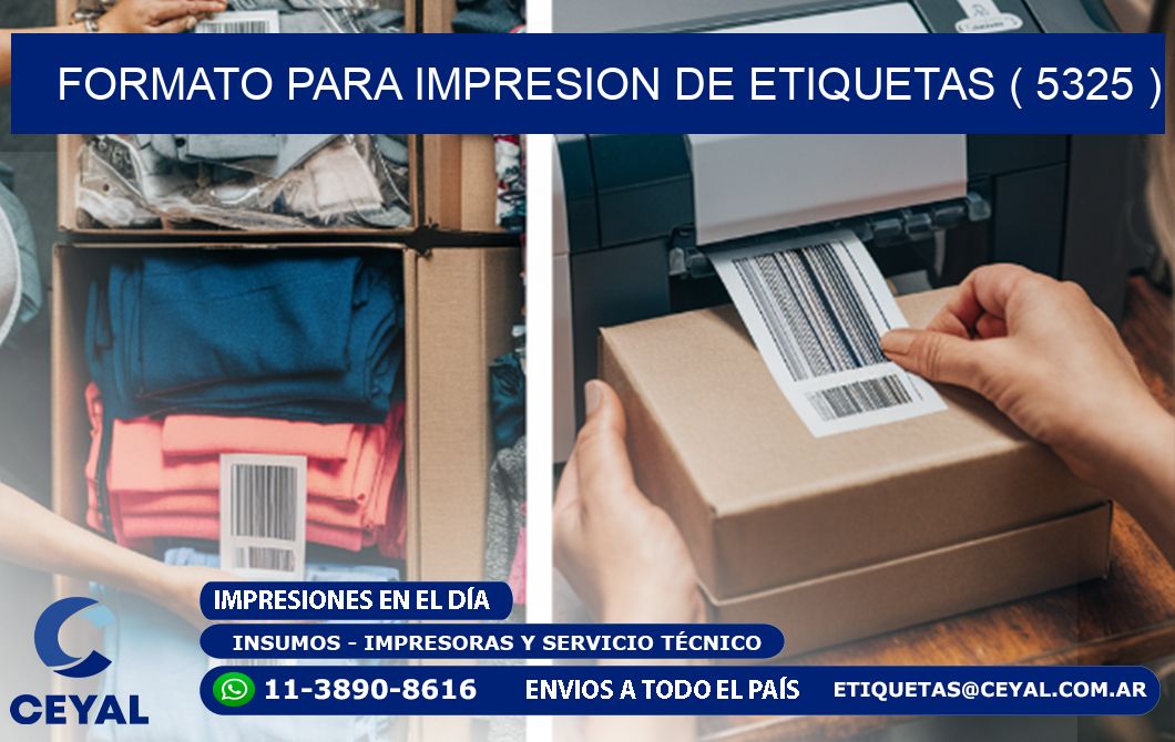 FORMATO PARA IMPRESION DE ETIQUETAS ( 5325 )