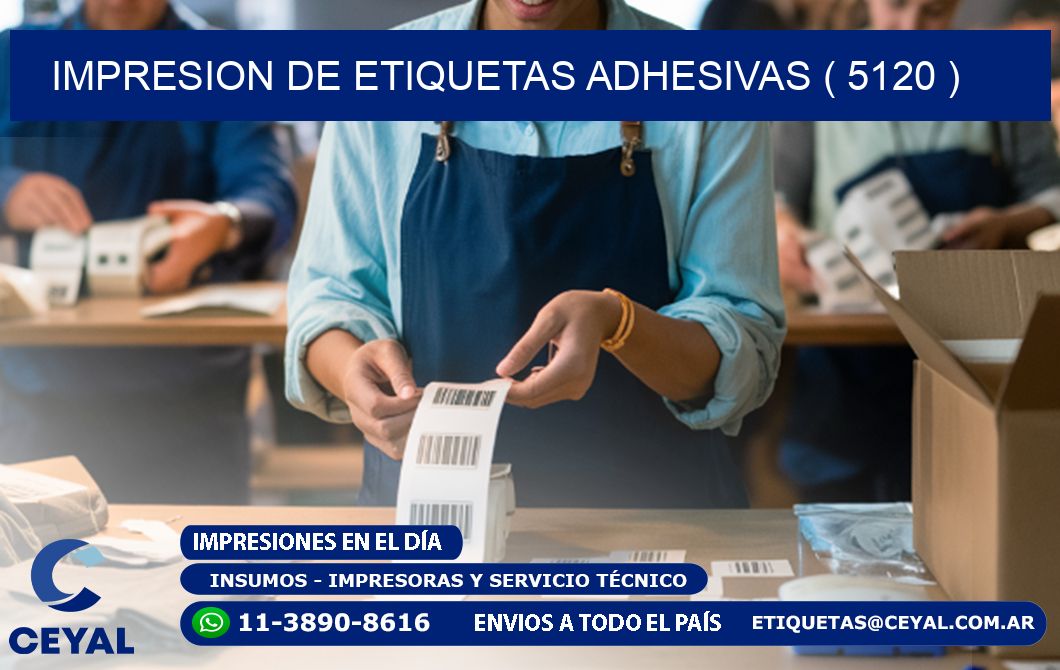 IMPRESION DE ETIQUETAS ADHESIVAS ( 5120 )