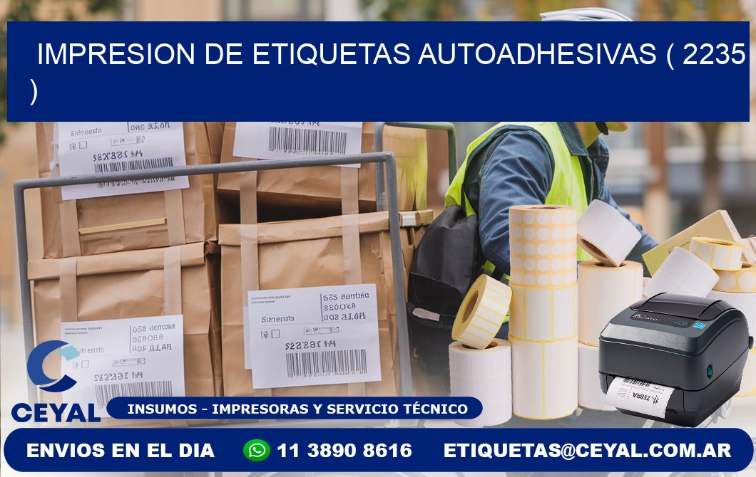 IMPRESION DE ETIQUETAS AUTOADHESIVAS ( 2235 )