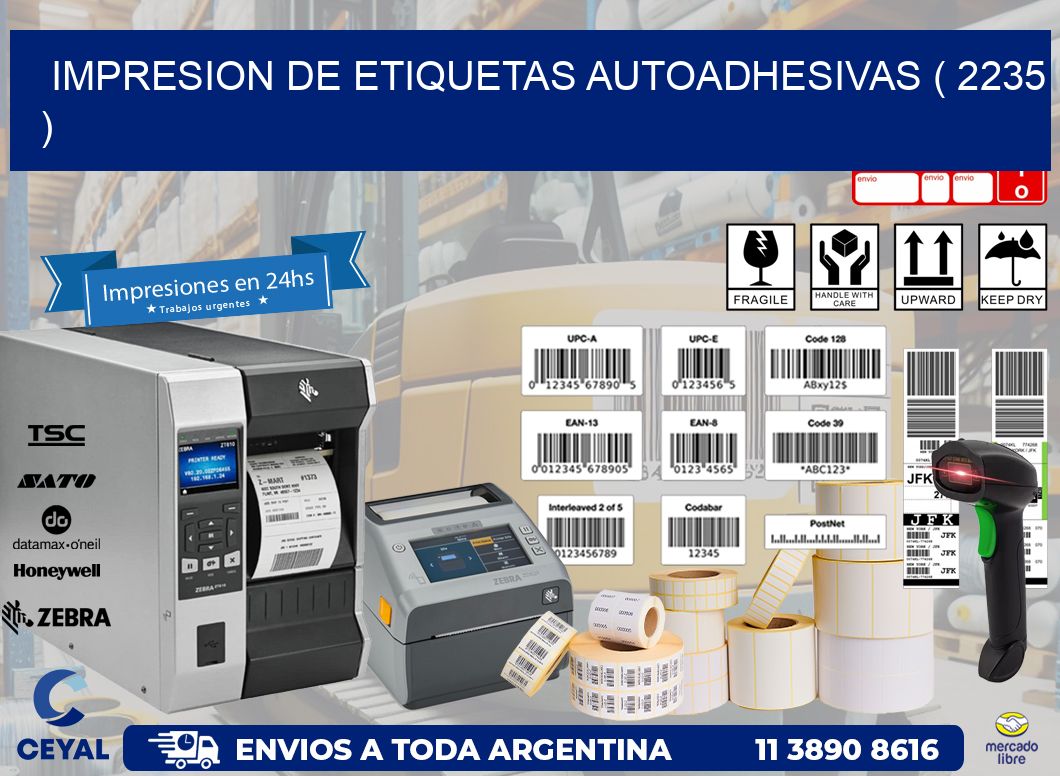 IMPRESION DE ETIQUETAS AUTOADHESIVAS ( 2235 )