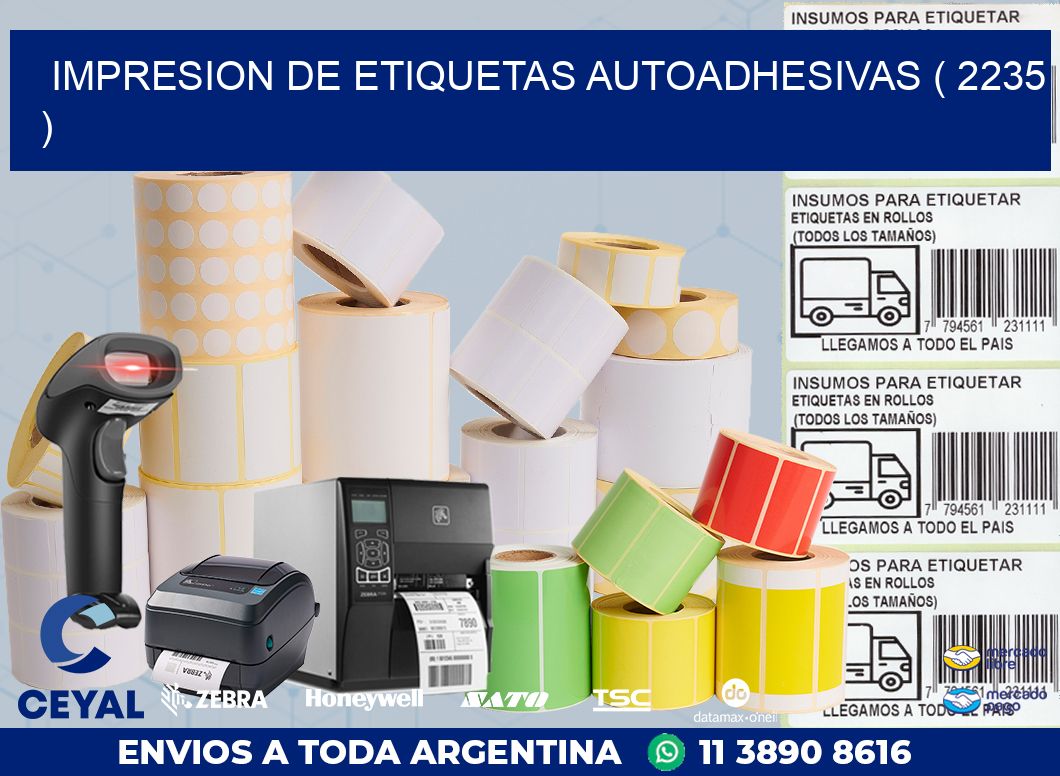 IMPRESION DE ETIQUETAS AUTOADHESIVAS ( 2235 )