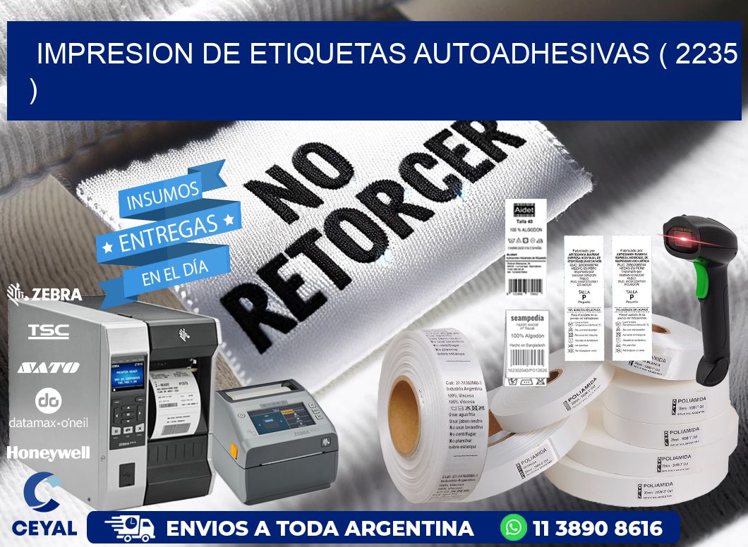 IMPRESION DE ETIQUETAS AUTOADHESIVAS ( 2235 )