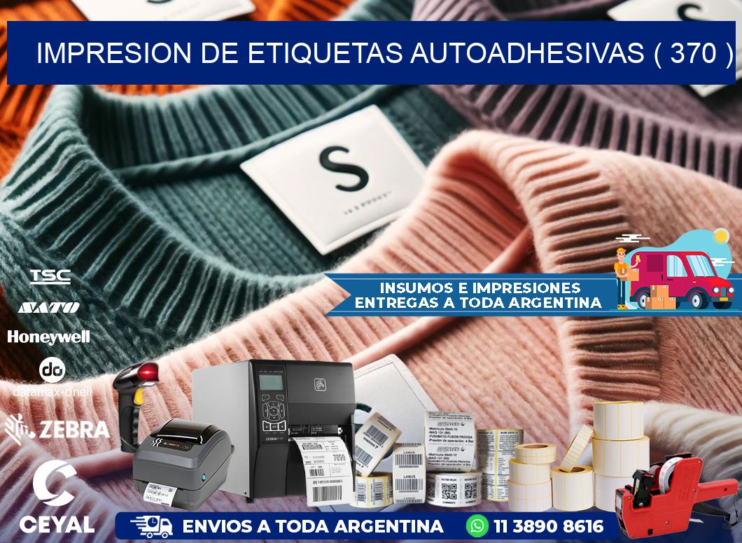 IMPRESION DE ETIQUETAS AUTOADHESIVAS ( 370 )