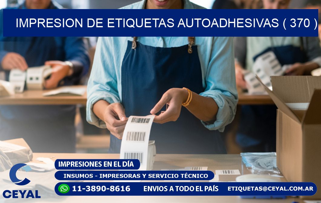 IMPRESION DE ETIQUETAS AUTOADHESIVAS ( 370 )