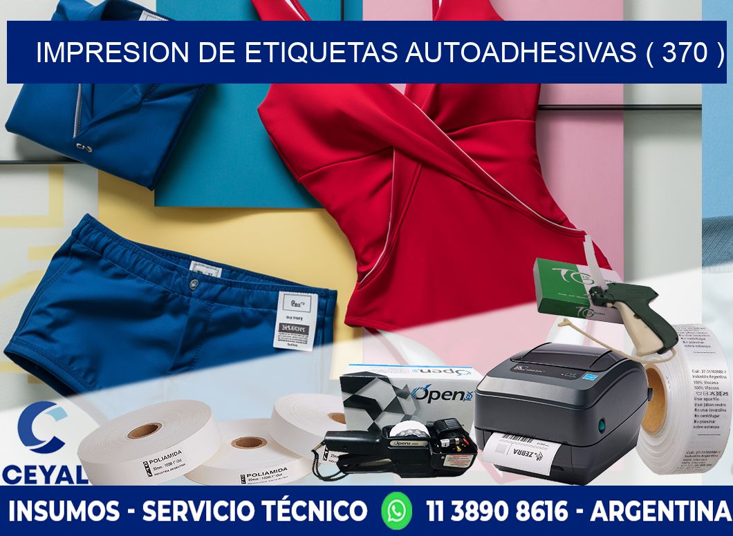 IMPRESION DE ETIQUETAS AUTOADHESIVAS ( 370 )