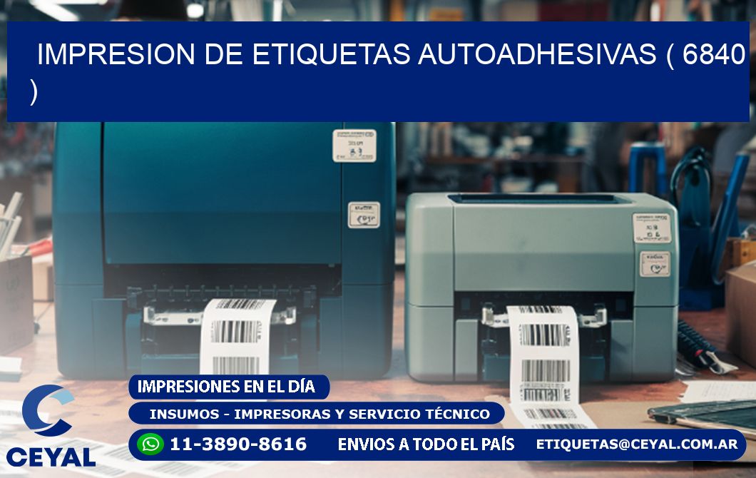 IMPRESION DE ETIQUETAS AUTOADHESIVAS ( 6840 )
