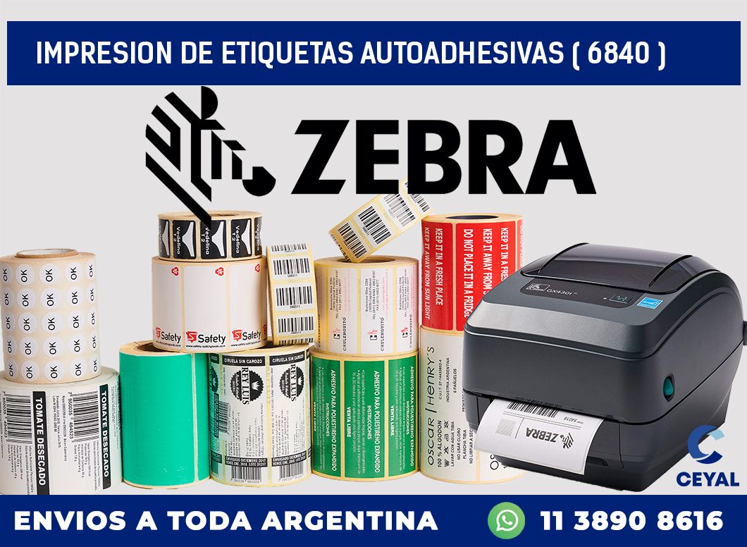 IMPRESION DE ETIQUETAS AUTOADHESIVAS ( 6840 )