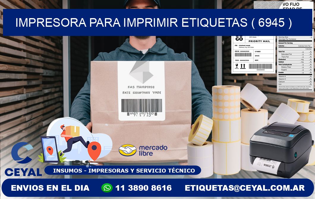 IMPRESORA PARA IMPRIMIR ETIQUETAS ( 6945 )