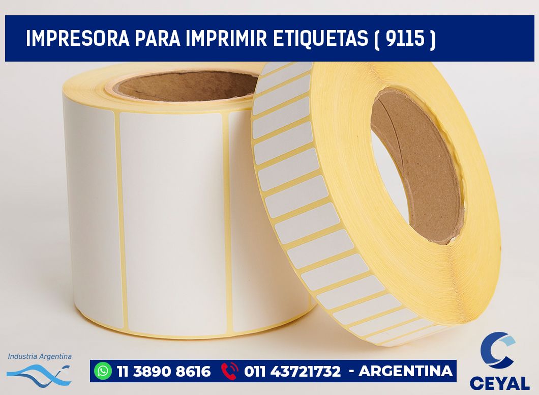 IMPRESORA PARA IMPRIMIR ETIQUETAS ( 9115 )